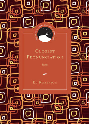 Closest Pronunciation: Poems by Ed Roberson