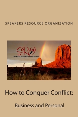 How to Conquer Conflict: Business and Personal by Susan Bulfinch, Allan Himmelstein, Valerie Harper