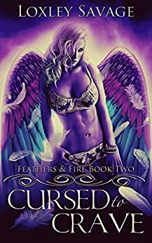 Cursed to Crave by Loxley Savage