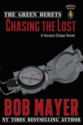 Chasing the Lost by Bob Mayer