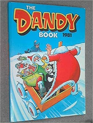 The Dandy Book 1981 by D.C. Thomson &amp; Company Limited