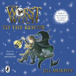 The Worst Witch to the Rescue by Jill Murphy