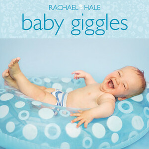 Baby Giggles by Rachael Hale