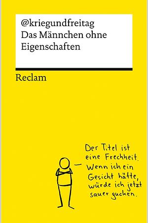 Das Männchen ohne Eigenschaften by @kriegundfreitag