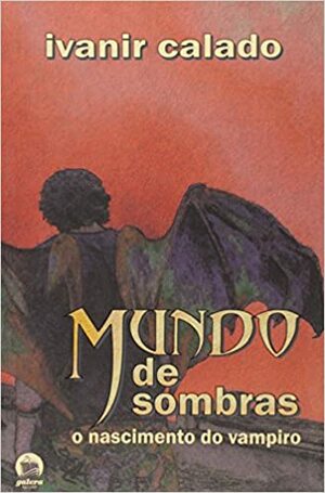 Mundo De Sombras by Ivanir Calado