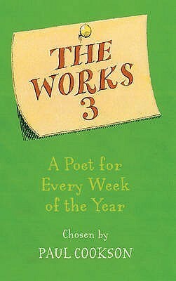 The Works 3: A Poet A Week: A Poet for Every Week of the Year by Paul Cookson