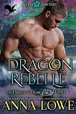 Dragon rebelle by Anna Lowe