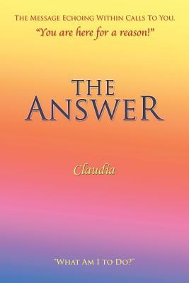 The Answer: Book I by Claudia