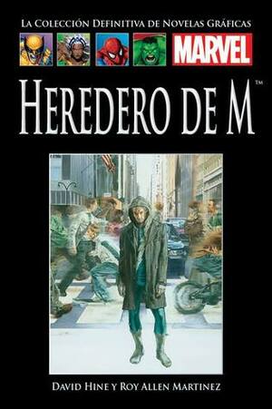 Heredero de M by David Hine, Roy Allan Martinez