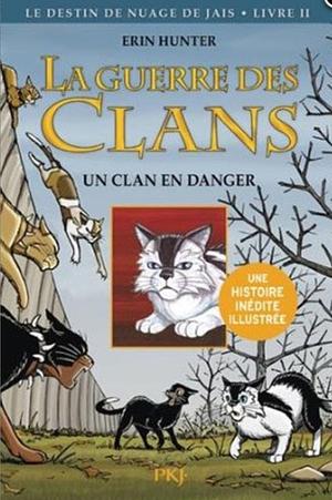 La guerre des clans, Tome 2 : Un clan en danger by Dan Jolley, Erin Hunter, James L. Barry