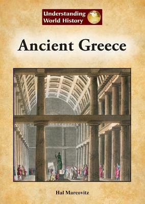Ancient Greece by Hal Marcovitz