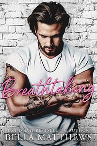 Breathtaking by Bella Matthews