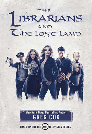 The Librarians and the Lost Lamp by Greg Cox