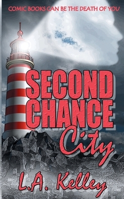 Second Chance City by L. a. Kelley