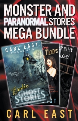 Monster and Paranormal Stories Mega Bundle by Carl East