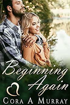 Beginning Again by Cora A. Murray