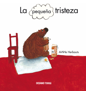 La Pequeña Tristeza by Anne Herbauts