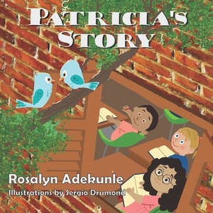 Patricia's Story by Rosalyn Adekunle