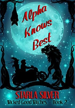 Alpha Knows Best by Starla Silver