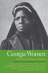 Georgia Women: Their Lives and Times by Ann Short Chirhart, Betty Wood