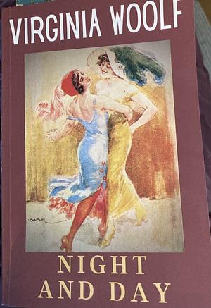 Night and Day: Virginia Woolf's 20th Century English Literary Classic 1919 Original Edition – by Virginia Woolf