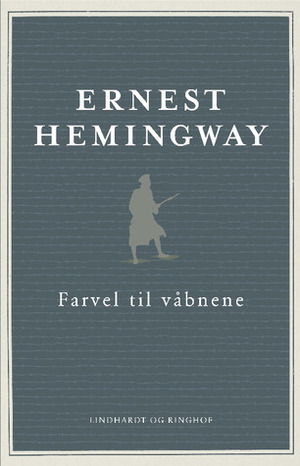 Farvel til våbnene by Ernest Hemingway