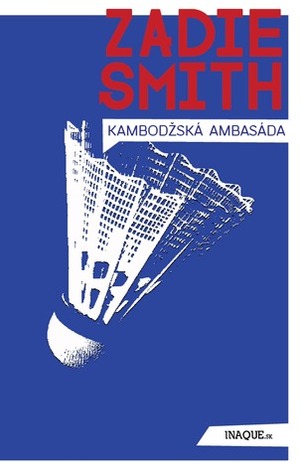 Kambodžská ambasáda by Zadie Smith