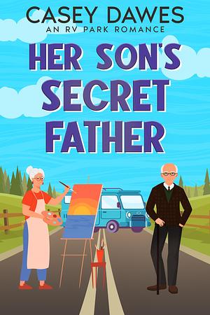 Her Son's Secret Father by Casey Dawes, Casey Dawes