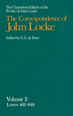 The Correspondence of John Locke: Volume 2: Letters 462-848 by John Locke