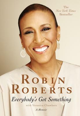 Everybody's Got Something by Robin Roberts