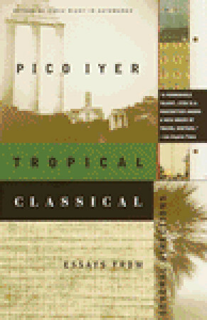 Tropical Classical by Pico Iyer