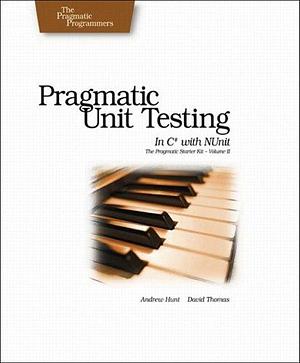 Pragmatic Unit Testing in C# with Nunit by Dave Thomas, Andrew Hunt, Andrew Hunt