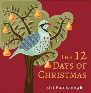 The 12 Days of Christmas by Xist Publishing