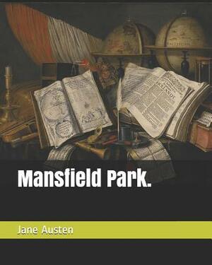 Mansfield Park. by Jane Austen