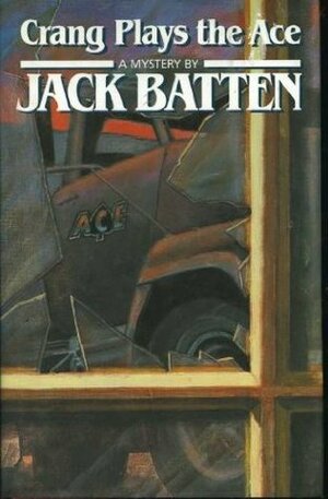 Crang Plays The Ace by Jack Batten