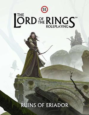 The Lord of the Rings Roleplaying: Ruins of Eriador - Campaign Module by Michael Duxbury, Francesco Nepitello, Sara Gianotto, Diogo Nogueira, Gareth Hanrahan, Lorenzo Fanelli, David Esbrí