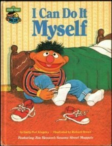 I Can Do It Myself:Featuring Jim Henson's Sesame Street Muppets by Richard Brown, Emily Perl Kingsley