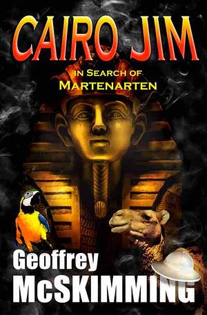 Cairo Jim in Search of Martenarten by Geoffrey McSkimming