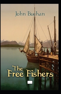 The Free Fishers Annotated by John Buchan