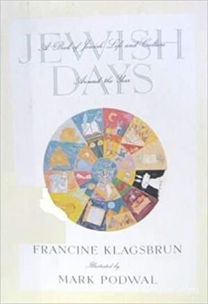 Jewish Days: A Book of Jewish Life and Culture Around the Year by Francine Klagsbrun