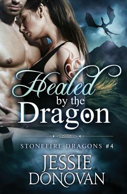 Healed by the Dragon by Jessie Donovan