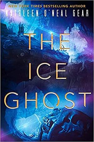 The Ice Ghost by Kathleen O'Neal Gear