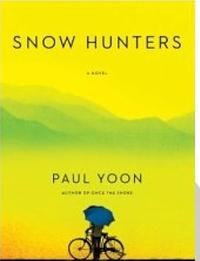 Snow Hunters by Paul Yoon