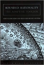 Bounded Rationality: The Adaptive Toolbox by Gerd Gigerenzer