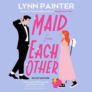 Maid for Each Other by Lynn Painter