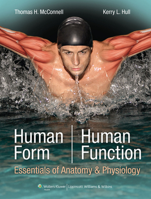 Human Form, Human Function: Essentials of Anatomy & Physiology [With Access Code] by Thomas H. McConnell