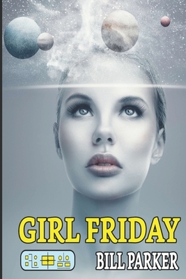Girl Friday by Bill Parker