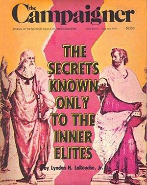 The Secrets Known Only To The Inner Elites by Lyndon H. LaRouche Jr.