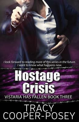 Hostage Crisis by Tracy Cooper-Posey