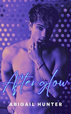 Afterglow by Abigail Hunter